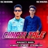 CHHATI TALE DING DONG (NAUGHTY BASS) DJ BISHAL X DJ NIKHIL X DJ RAJESH KDP