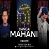 MAHANI DANGA (TAPORI EDM MIX) DJ DEV X DJ SRX OFFICIAL