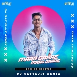 MAAR DAARE (BASS OF MONSTOR) DJ SATYAJIT.mp3