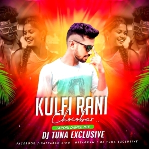 Kulfi Rani Chocobar (Tapori Dance Mix) Dj Tuna.mp3