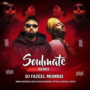 Soulmate (Remix) DJ Fazeel Mumbai.mp3