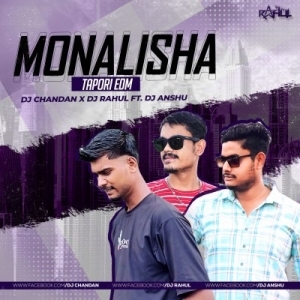 MONALISHA - DJ CHANDAN X DJ RAHUL.mp3
