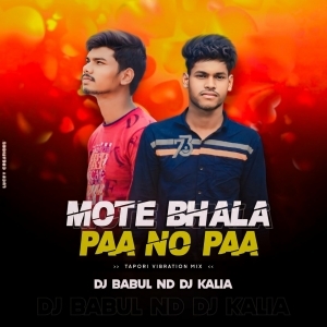 Mate Bhala Paa Na Paa (Tapori Vibration Mix) DJ Babul Nd DJ Kalia.mp3