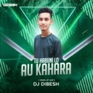 TU HABU NILO AAU KAHARA (ORIYA UTT MIX) DJ DIBESH.mp3