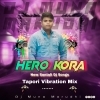 Hero Kora (Tapori Vibration Mix) DJ Muna Marudhi