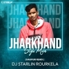 JHARKHAND STYLE MEIN (NAGPURI REMIX) DJ STARLIN ROURKELA