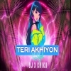 Teri Ankhaya Yo Kajal (Drop Mix) Dj X Chiku