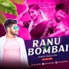 RANU BOMBAI KI RANU (TAPORI MIX) DJ TITU GM
