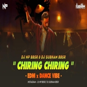 Chiring Chiring (Edm Dance Vibe) Dj Np Bbsr x Dj Subham Bbsr.mp3