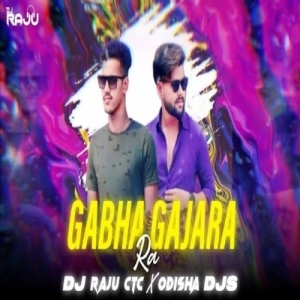 GABHA RA GAJARA (TRANCE MIX) DJ RAJU CTC X ODISHA DJS.mp3