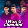 I MISS U LO CHANDINI   DJ BABUL X DJ KALIA ND DJ KANHA