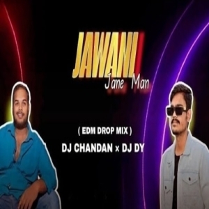 JAWANI JANEMAN (EDM DROP MIX) DJ DY BBSR X DJ CHANDAN.mp3