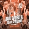 Ranu Bombai Ki Ranu x Galti Se Mistake (Circuit House Mix) Dj Spikey Official