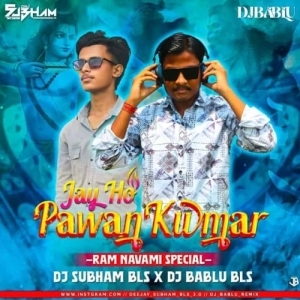 Jai Ho Pawan Kumar (Circuit Mix) Dj Subham Bls x Dj Bablu Bls.mp3