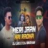 Meri Jaan Hai Radha (Edm Drop Mix) Dj Liku X Dj Bikram