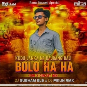 KUDE LANKA ME BAJRANG BALI X BOLO HA HA (EDM CIRCUIT MIX) DJ SUBHAM BLS X DJ PIKUN.mp3