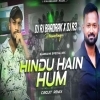 HINDU HAIN HUM (CIRCUIT MIX) DJ R3 X DJ RJ BHADRAK