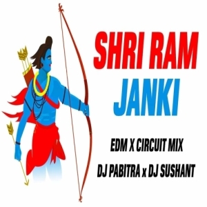 SHREE RAM JANKI (EDM x CIRCUIT MIX) DJ PABITRA x DJ SUSHANT BLS.mp3