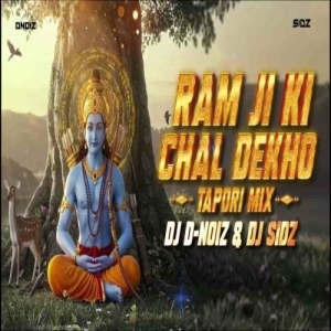 RAM JI KI CHAL DEKHO (TAPPORI MIX) DJ SIDz Ft DJ DNOIz.mp3