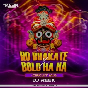 Ho Bhakate X Bolo Ha Ha (Brazillian Circuit) Dj Reek.mp3