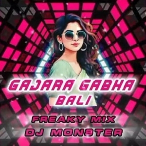 GAJARA GABHA BALI (FREAKY MIX) DJ MONSTER.mp3