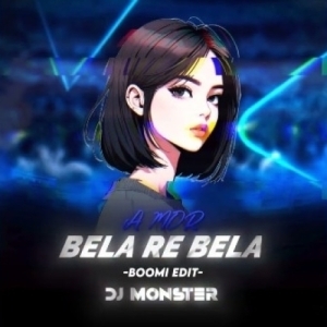 BELA RE BELA 1.0 (BOOMI EDIT) DJ MONSTER.mp3