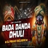 BADA DANDA DHULI (EDM TRANCE REMIX) DJ PRAVAT EXCLUSIVE
