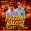 Pateni Khasi (Circuit x Drop) Dj Subham Bls x Dj Titan Bls