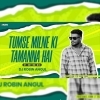Tumse Milne Ki Tamanna Hai (Ut Rhythm Mix) Dj Robin Angul
