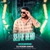 Selfie Bebo (Sbp Ut Rhythm Mix) Dj Robin