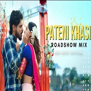 Pateni Khasi (Roadshow Mix) NHR Music Official.mp3