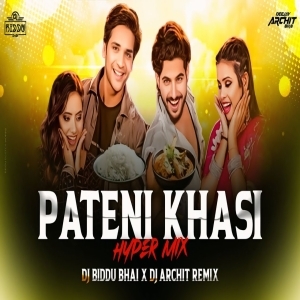 Pateni Khasi (Hyper Mix) Dj Biddu Bhai x Dj Archit.mp3