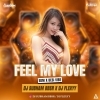 FEEL MY LOVE SAMBALPURI (EDM X DESI VIBE) DJ SUBHAM BBSR X DJ FLEXYY