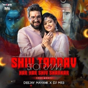 Shiv Tandav Stotram x Har Har Shiv Shankar (Psy Mix) DJ MR3 x Deejay Mayank.mp3