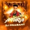 A TURA 2 (DANCE MIX) DJ PRASHANT