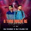 A TURA 2 (UT MIX) DJ CHIN2 X DJ VLOGS V2