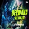 Deewana Hu Mahakaal Ka (Sawan Special Remix) Dj Baba Official