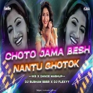 Choto Jama Besh Chilo x Nantu Ghotok (Bengali Remix) Dj Subhan Bbsr x Dj Flexxy.mp3