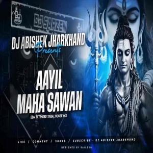 Aayil Maha Sawan (Extended Tribal House Mix) Dj Abishek.mp3