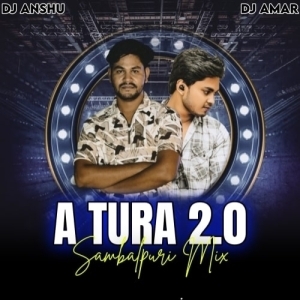 A TURA NEIJA 2.0 (SAMBALPURI) DJ AMAR REMIX ND DJ ANSHU REMIX.mp3