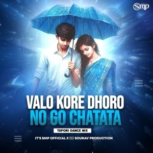 Valo Kore Dhoro No Go Chhatata (Tapori Dnc Mix) Its Smp Official Nd Dj Sourav.mp3