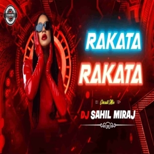 RAKATA RAKATA (CIRCUIT MIX) DJ SAHIL MIRAJ.mp3