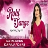 Rohi Sange (Rework) Dj Ps Siron X Dj Raja X Dj R3