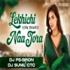 Lekhichi Naa Tora (Edm Trance Mix) Dj Sunil X Dj Ps Siron