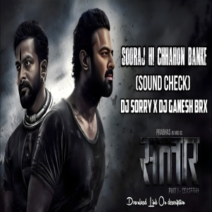 SOORAJ HI CHHAHON (SOUND CHECK) DJ SORRY X DJ GANESH BRX.mp3