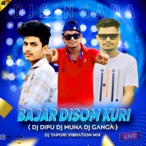 BAJAR DISOM KURI (MBJ DANCE MIX) DJ DIPU SNG X DJ MUNA SNG SINGDA X DJ GANGA MANICHA.mp3