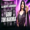 Gori Tor Nakhra (Nagpuri Edm Trance Mix) Dj Abishek Jharkhand