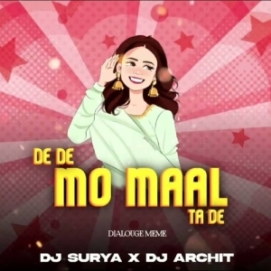 De De Mo Maal Ta De (Dialouge Meme X Edm Trance Mix) Dj Surya X Dj Archit Final.mp3