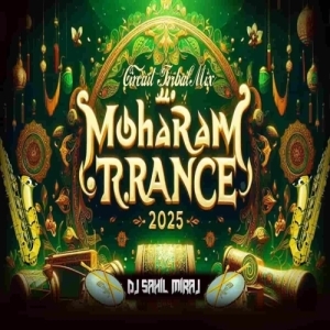 Moharam Trance (Circuit Tribal Mix) Dj Sahil Miraj.mp3