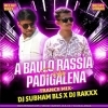 A BAULO RASSIA PACHHE PADIGALENA (TRANCE MIX) DJ SUBHAM BLS x DJ RAKX OFFICIAL
